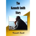 The Kenneth Smith Story