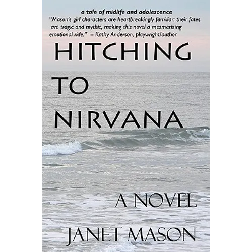 Hitching To Nirvana: a novel by Janet Mason