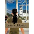The Pastor's Helpmate: A Wife's-Eye View from the Parsonage Window
