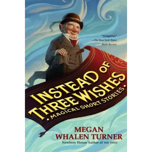 Instead of Three Wishes: Magical Short Stories