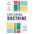 Exploring Doctrine: A Theological English Curriculum