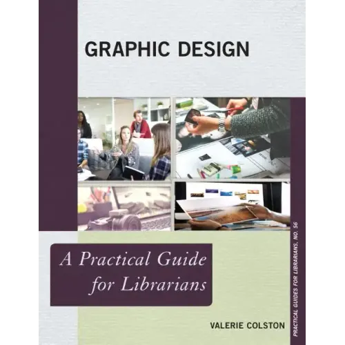 Graphic Design: A Practical Guide for Librarians