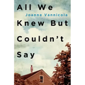 All We Knew But Couldn't Say