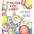 If You Give a Pig a Party