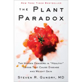 The Plant Paradox: The Hidden Dangers in Healthy Foods That Cause Disease and Weight Gain