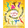 Good Is Powerful Beyond Measure
