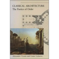 Classical Architecture: The Poetics of Order