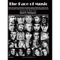 The Face of Music: Over 300 Hand Drawn Portraits of Music's Most Significant Icons of the 20th Century Complete with their Biographies and Interesting
