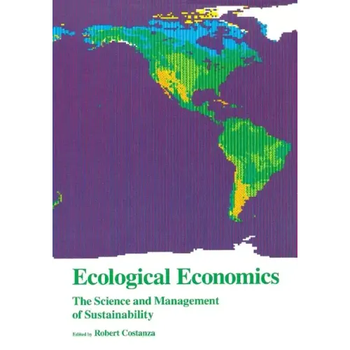 Ecological Economics: The Science and Management of Sustainability