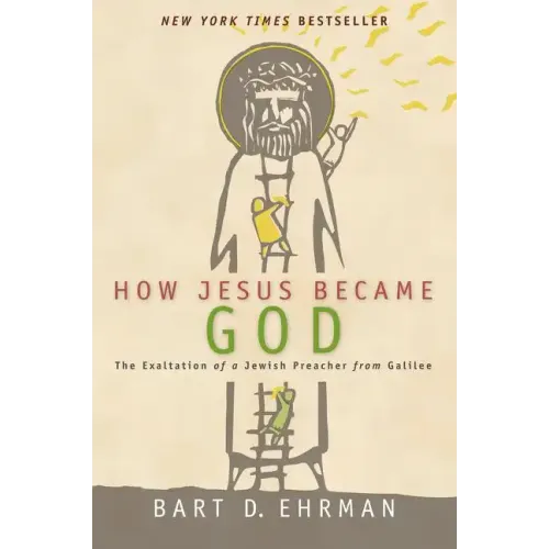 How Jesus Became God