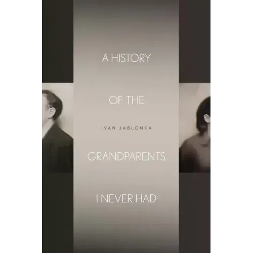 A History of the Grandparents I Never Had