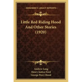 Little Red Riding Hood And Other Stories (1920)