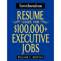 Careerjournal.com Resume Guide for $100,000 + Executive Jobs