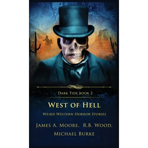 West of Hell: Weird Western Horror Stories