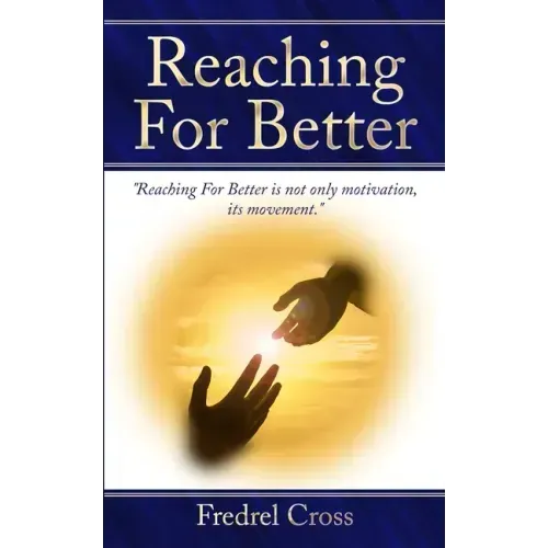Reaching For Better