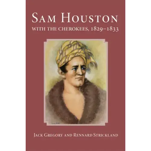 San Houston with the Cherokees, 1829-1833
