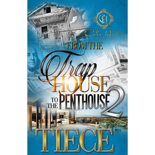 From The Trap House To The Penthouse 2: The Finale