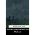 The House with the Green Shutters
