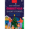Easy English Christmas Short Stories: 10 Festive Stories in Easy English