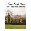 Come Back Home: Home Is The Only Thing We Can Not Forget: Adoption Stories From Adoptees