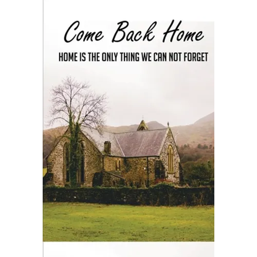 Come Back Home: Home Is The Only Thing We Can Not Forget: Adoption Stories From Adoptees