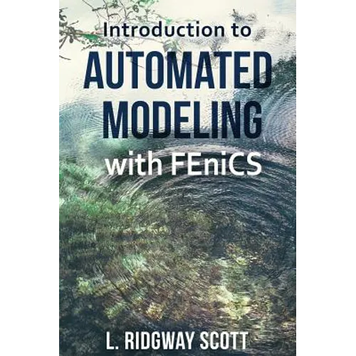 Introduction to Automated Modeling with FEniCS