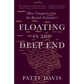 Floating in the Deep End: How Caregivers Can See Beyond Alzheimer's