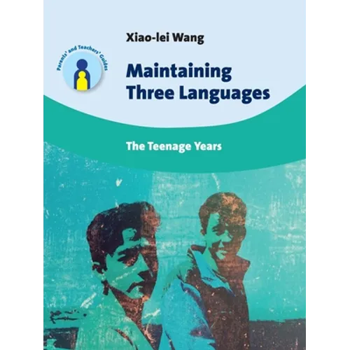 Maintaining Three Languages: The Teenage Years