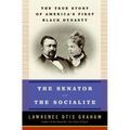 The Senator and the Socialite: The True Story of America's First Black Dynasty