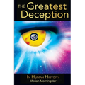 The Greatest Deception: in human history