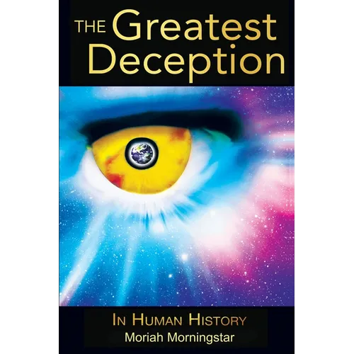 The Greatest Deception: in human history