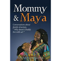 Mommy & Maya: Conversations about family structure,"Why doesn't Daddy live with us?"