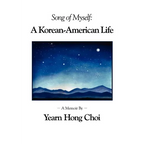 Song of Myself: A Korean-American Life