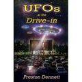 UFOs at the Drive-In: 100 True Cases of Close Encounters at Drive-In Theaters