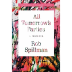All Tomorrow's Parties: A Memoir - Paperback