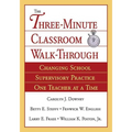 Three-Minute Classroom Walk-Through: Changing School Supervisory Practice One Teacher at a Time