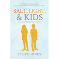 Salt, Light, & Kids