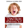 Tantrum Survival Kit: The Definitive Guide to Tantrum Management