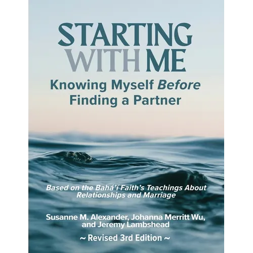 Starting with Me: Knowing Myself Before Finding a Partner (3rd Ed.)