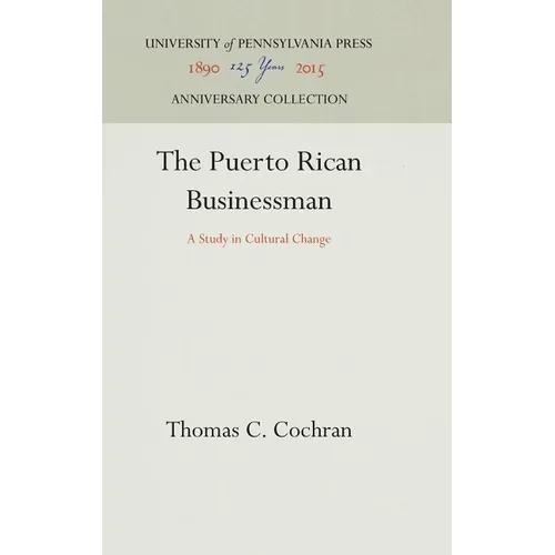 The Puerto Rican Businessman: A Study in Cultural Change