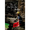 This Is How You Say Goodbye: A Daughter's Memoir