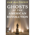 Ghosts of the American Revolution