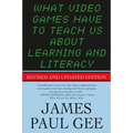 What Video Games Have to Teach Us about Learning and Literacy. Second Edition: Revised and Updated Edition