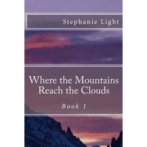 Where the Mountains Reach the Clouds