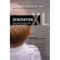 The Generation XL: Raising Healthy, Intelligent Kids in a High-Tech, Junk-Food World