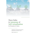 Three Paths to Autonomy and Self-Actualisation