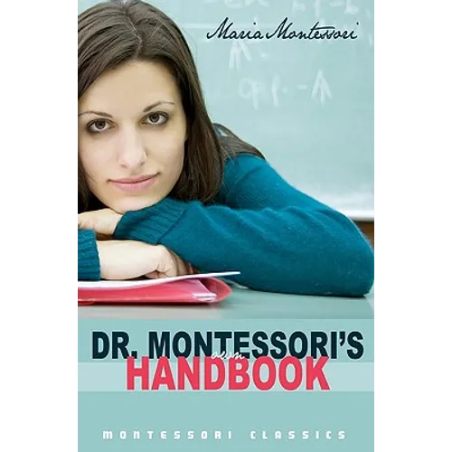 Dr. Montessori's Own Handbook: (Montessori Classics Edition)
