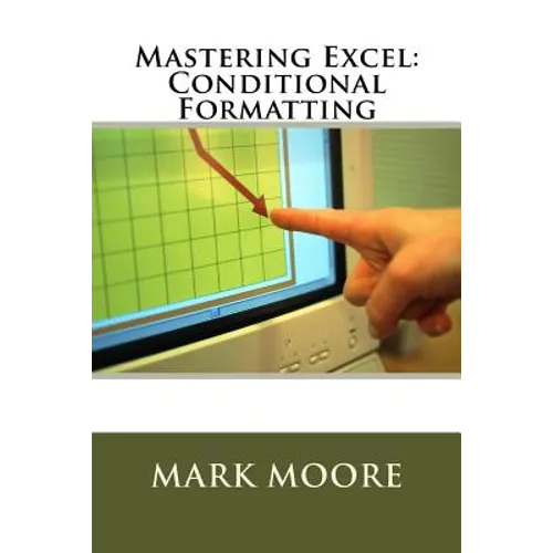 Mastering Excel: Conditional Formatting