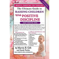 Toddler Discipline: The Ultimate Guide to Raising Children With Positive Discipline