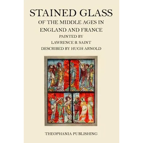 Stained Glass of the Middle Ages in England and France